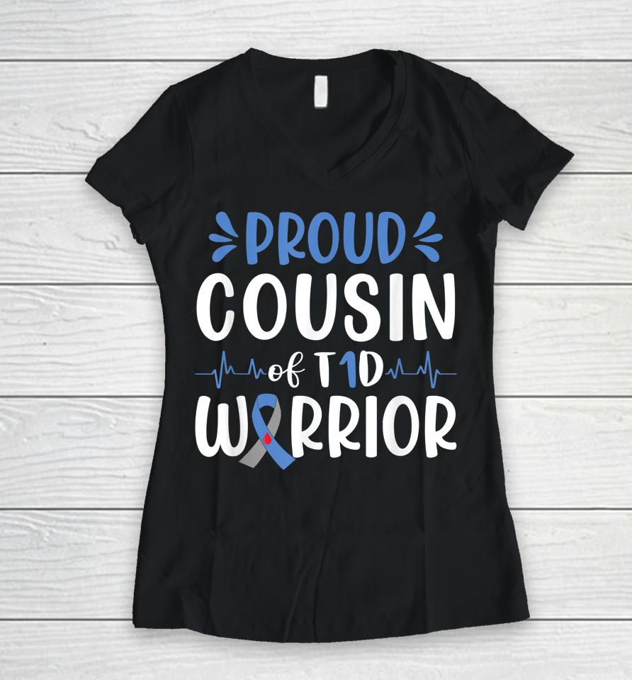 Proud Cousin Of T1D Warrior Diabetes Awareness Blue Ribbon Women V-Neck T-Shirt