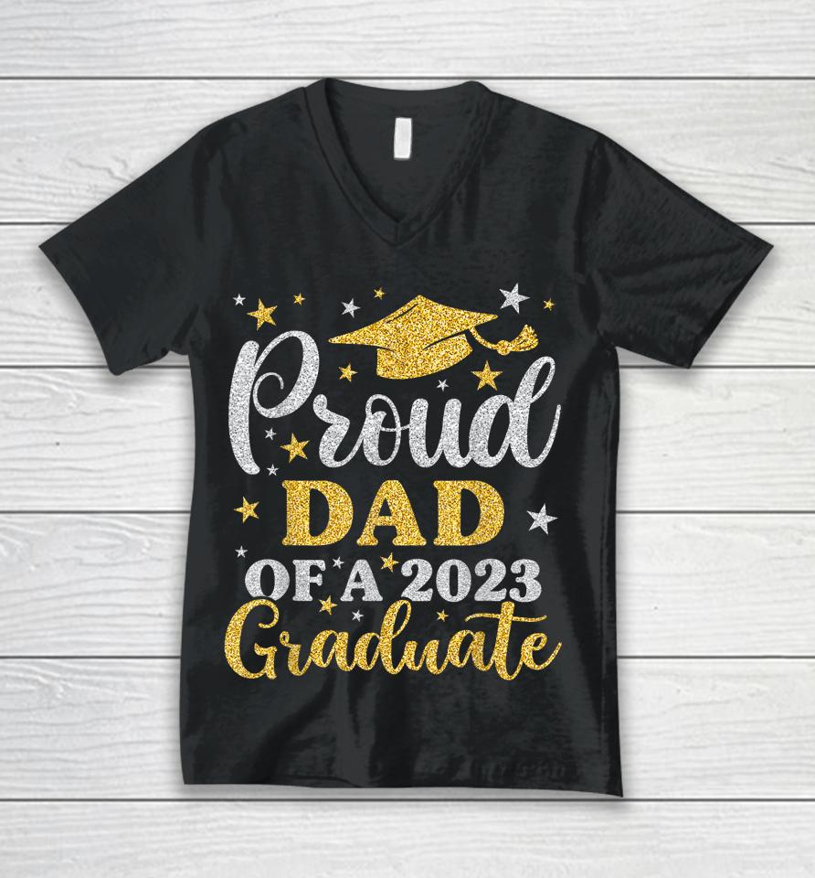 Proud Dad Of A 2023 Graduate Senior 23 Family Graduation Unisex V-Neck T-Shirt