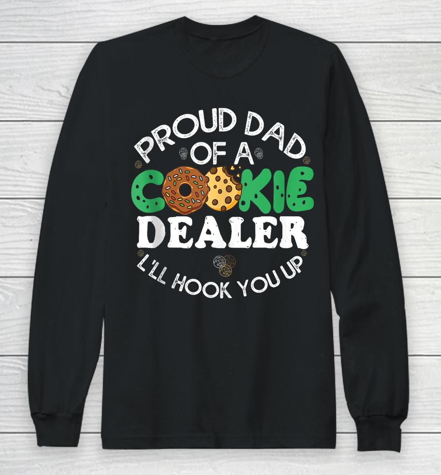Proud Dad Of A Cookie Dealer Scout Girl Troop Leader Long Sleeve T-Shirt