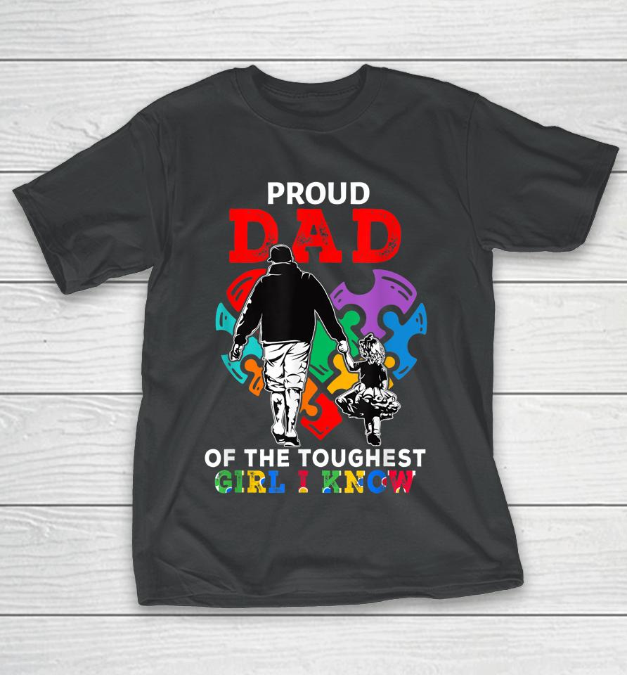 Proud Dad Of The Toughest Girl I Know Cute Puzzle Heart T-Shirt
