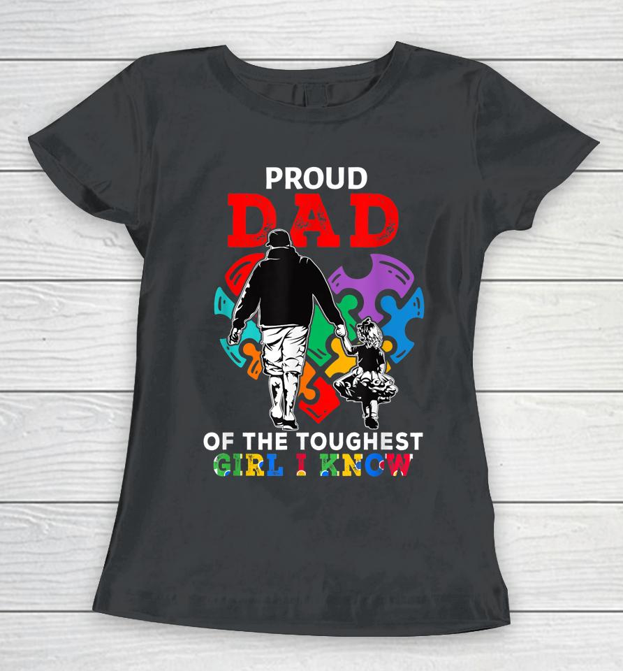 Proud Dad Of The Toughest Girl I Know Cute Puzzle Heart Women T-Shirt