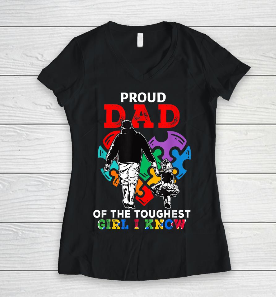 Proud Dad Of The Toughest Girl I Know Cute Puzzle Heart Women V-Neck T-Shirt