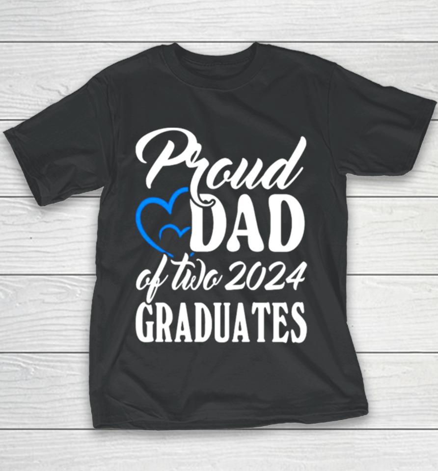 Proud Dad Of Two 2024 Graduates Youth T-Shirt