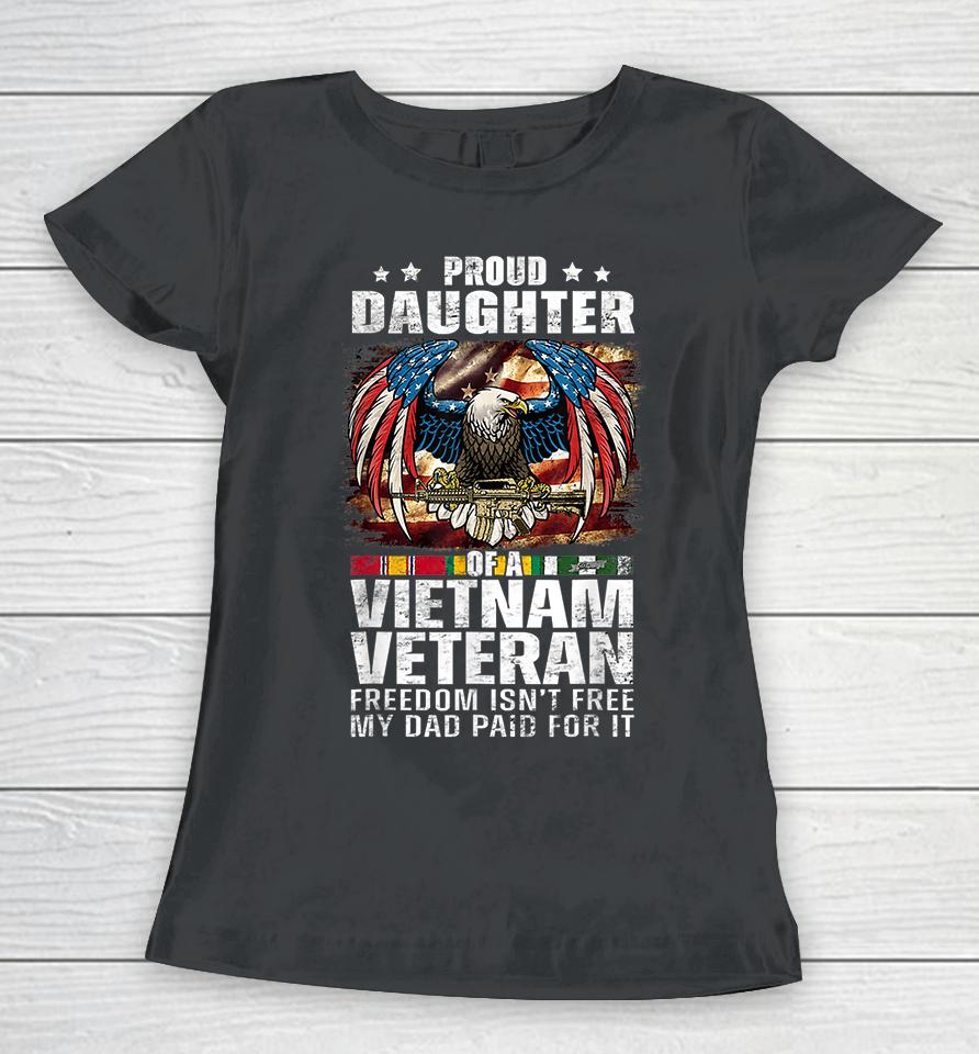 Proud Daughter Of A Vietnam Veteran Women T-Shirt