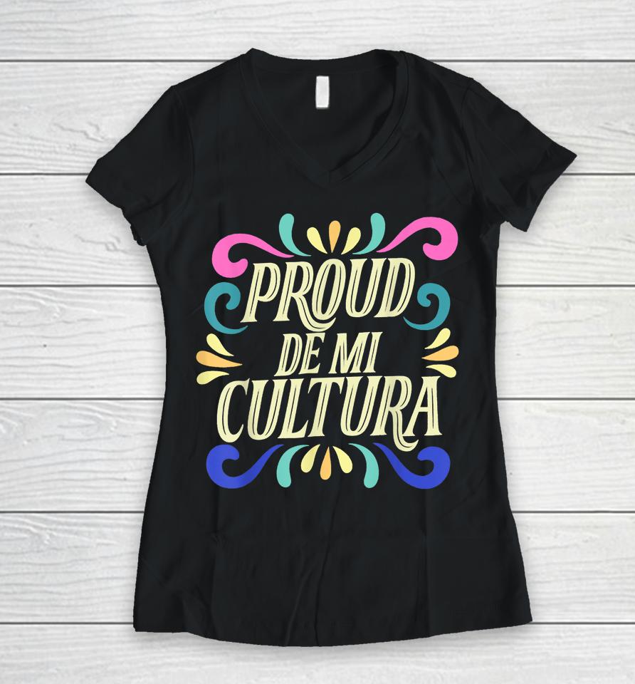 Proud De Mi Cultura Latino Month Women V-Neck T-Shirt