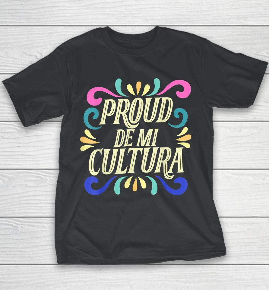 Proud De Mi Cultura Latino Month Youth T-Shirt