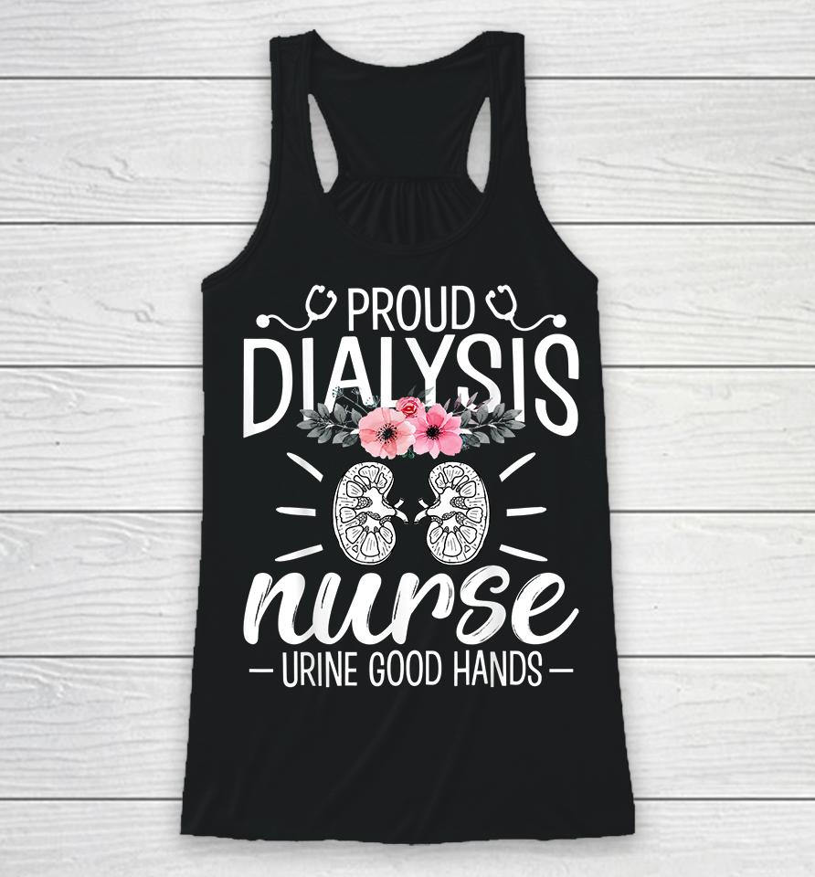 Proud Dialysis Nurse Urine Good Hands Racerback Tank