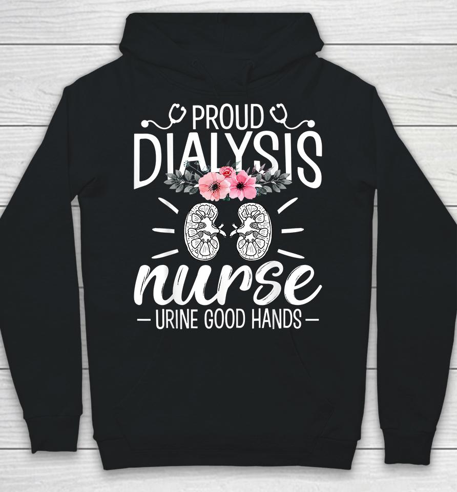 Proud Dialysis Nurse Urine Good Hands Hoodie