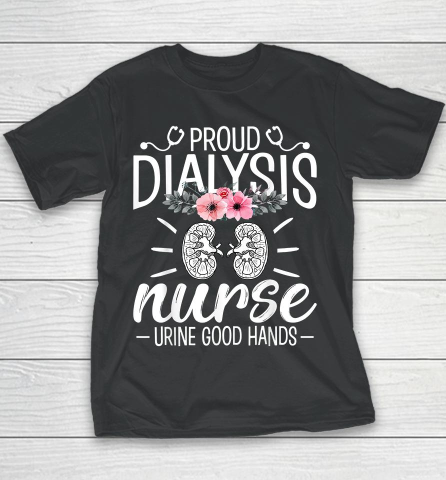Proud Dialysis Nurse Urine Good Hands Youth T-Shirt