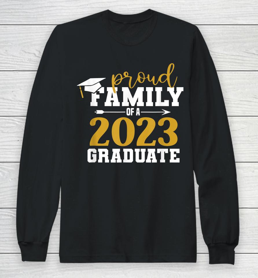 Proud Family Graduate 2023 Graduation Gifts Senior 2023 Long Sleeve T-Shirt