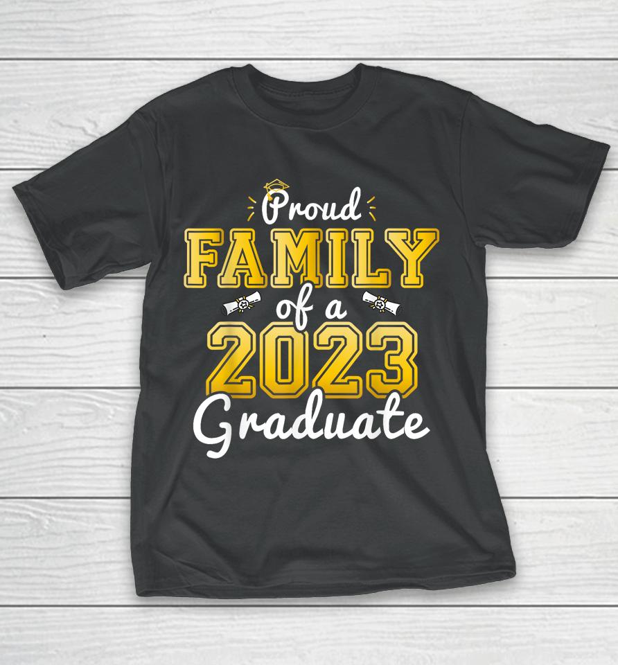 Proud Family Of A 2023 Graduate Senior 23 Graduation T-Shirt