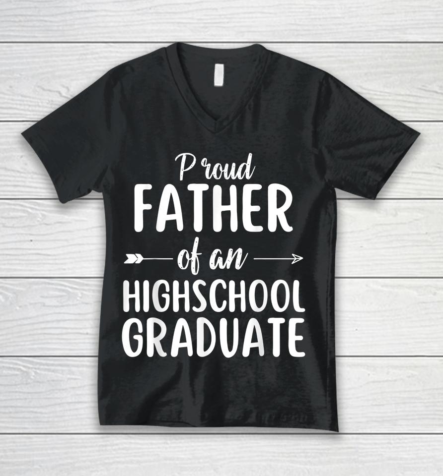 Proud Father Of An Highschool Graduate Unisex V-Neck T-Shirt