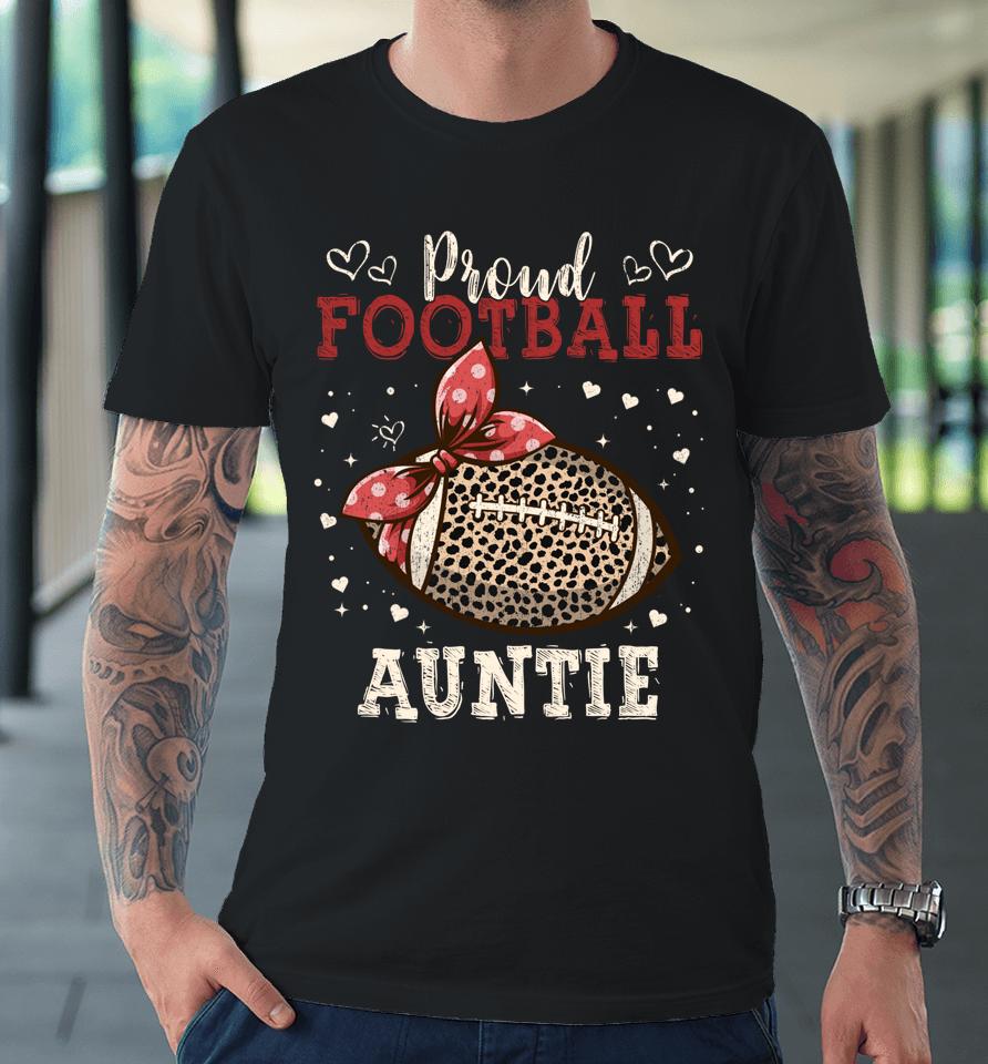 Proud Football Auntie Shirt Women Leopard Game Day Players Premium T-Shirt