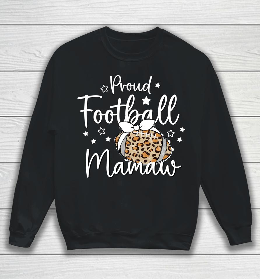 Proud Football Mamaw Leopard Game Day Spirit T Tee Design Sweatshirt