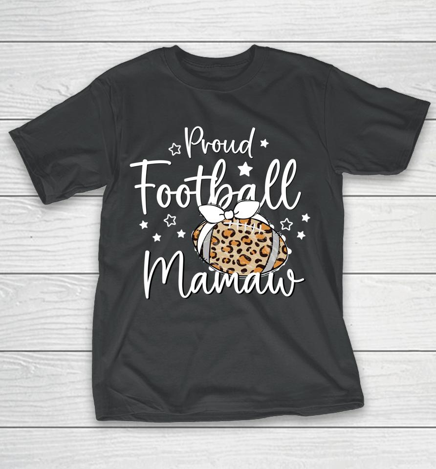 Proud Football Mamaw Leopard Game Day Spirit T Tee Design T-Shirt