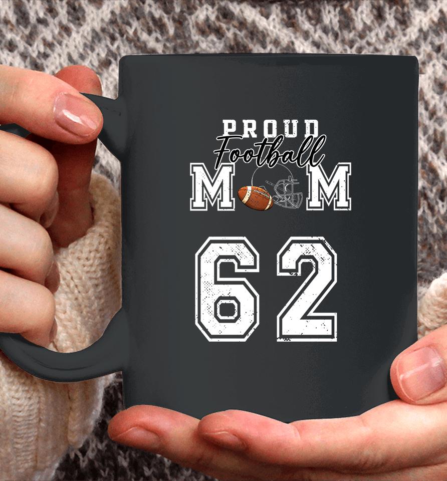 Proud Football Mom Number 62 Coffee Mug