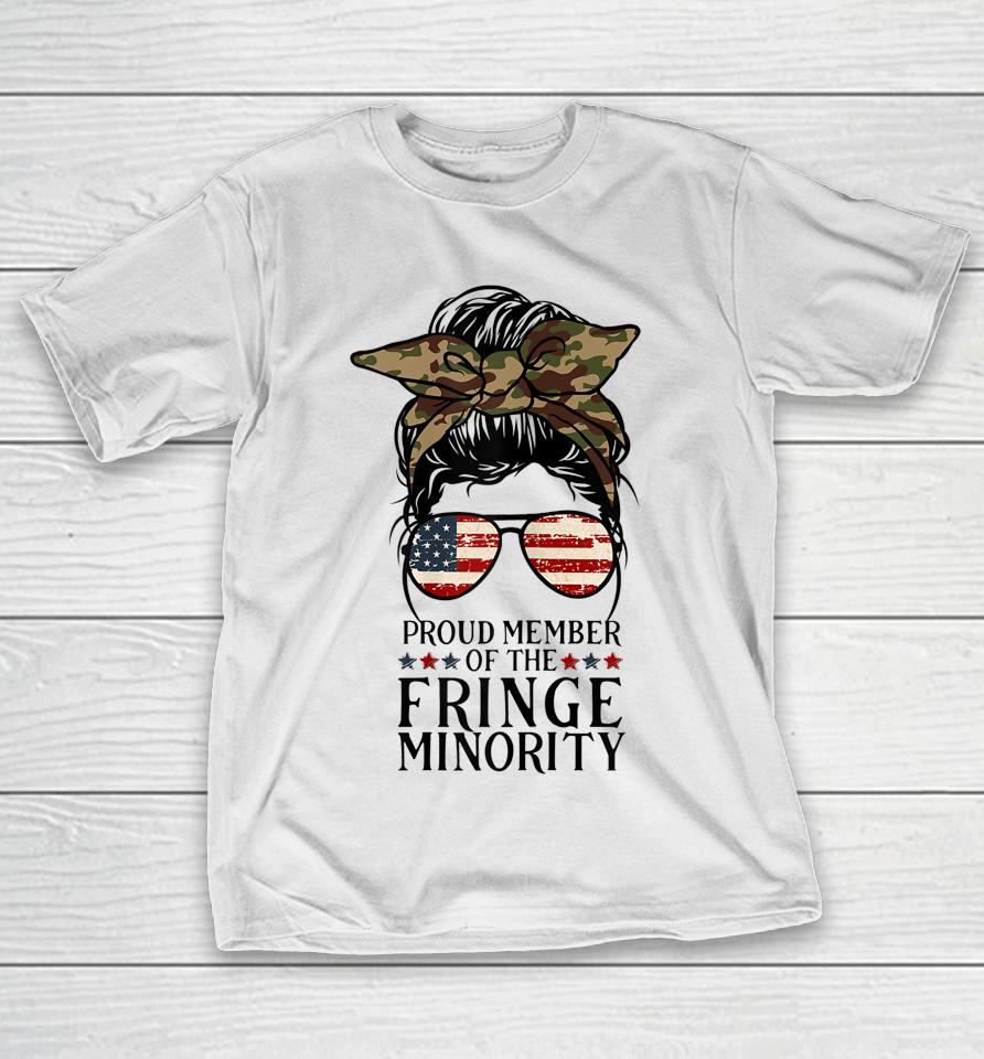 Proud Fringe Minority Member For American Messy Bun T-Shirt