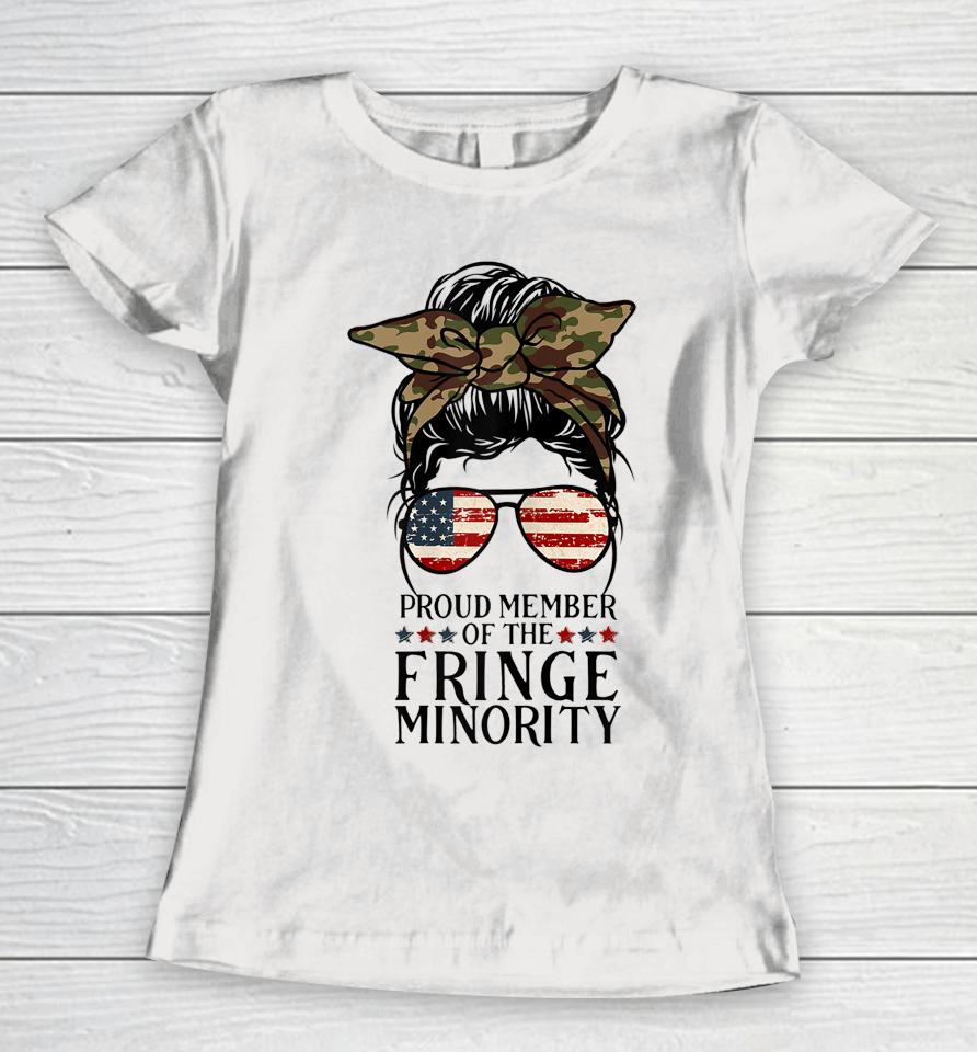 Proud Fringe Minority Member For American Messy Bun Women T-Shirt