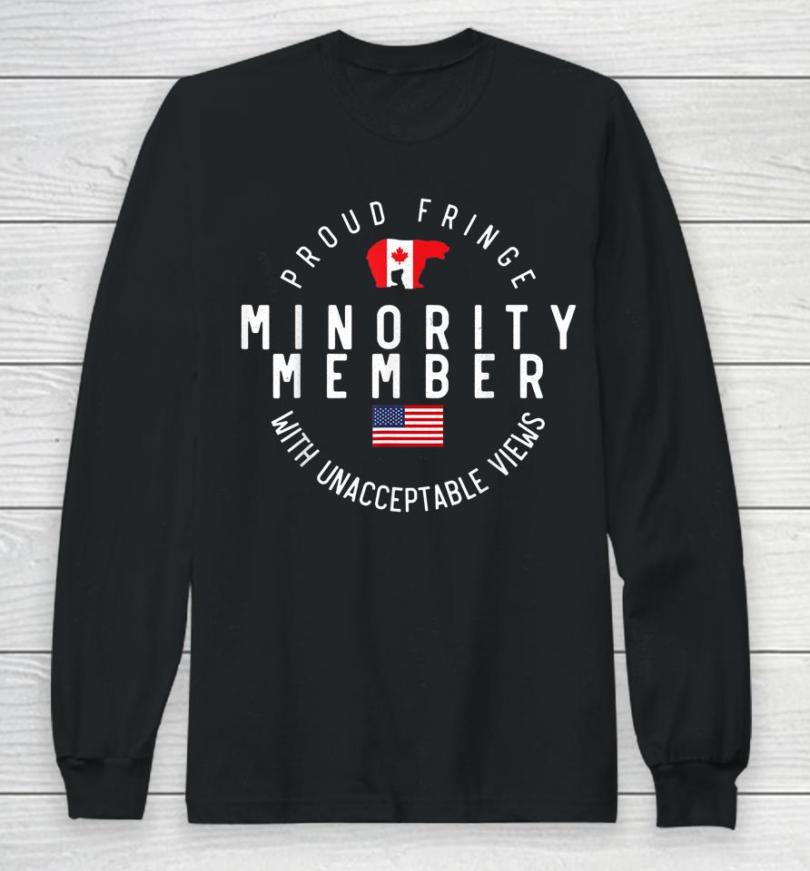 Proud Fringe Minority Member Freedom Convoy 2022 Truckers Long Sleeve T-Shirt