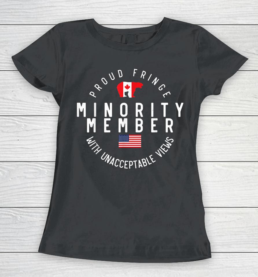 Proud Fringe Minority Member Freedom Convoy 2022 Truckers Women T-Shirt