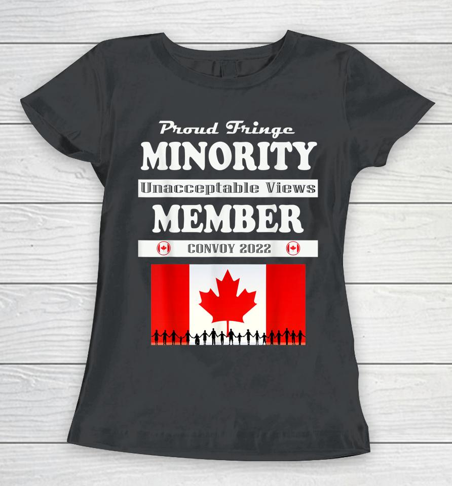 Proud Fringe Minority Member Freedom Convoy 2022 Truckers Women T-Shirt