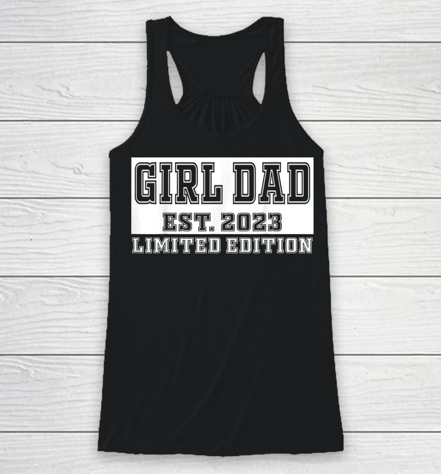 Proud Girl Dad 2023 Father Of Girls Fathers Day Gift For Men Racerback Tank