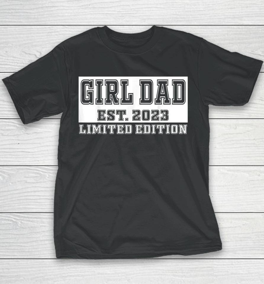 Proud Girl Dad 2023 Father Of Girls Fathers Day Gift For Men Youth T-Shirt