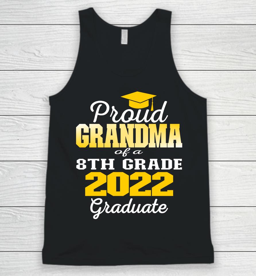 Proud Grandma Of 2022 8Th Grade Graduate Middle School 22 Unisex Tank Top