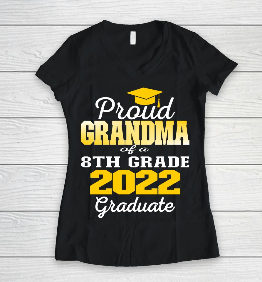 Proud Grandma Of 2022 8Th Grade Graduate Middle School 22 Women V-Neck T-Shirt