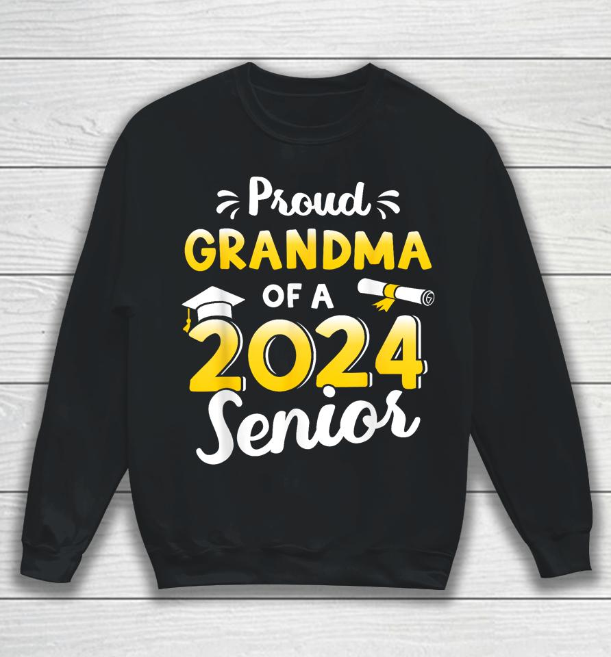 Proud Grandma Of A Graduation Class Of 2024 Senior Graduate Sweatshirt