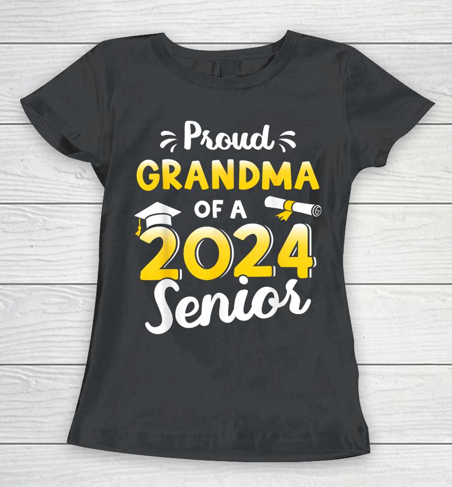 Proud Grandma Of A Graduation Class Of 2024 Senior Graduate Women T-Shirt