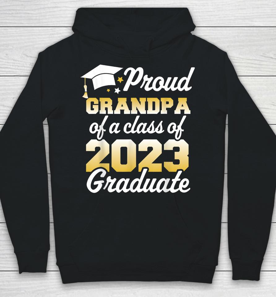Proud Grandpa Of A Class Of 2023 Graduate Senior Family Hoodie