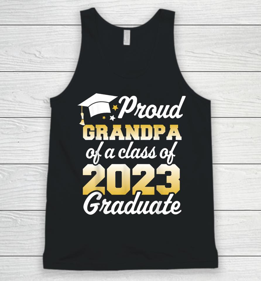 Proud Grandpa Of A Class Of 2023 Graduate Senior Family Unisex Tank Top