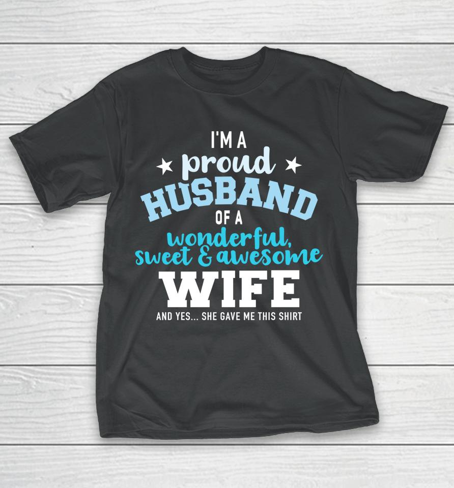 Proud Husband Wonderful And Sweet Wife T-Shirt