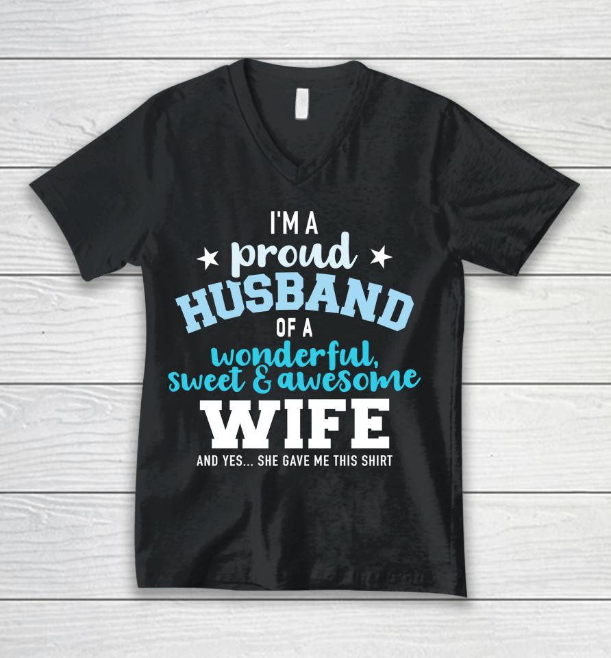 Proud Husband Wonderful And Sweet Wife Unisex V-Neck T-Shirt