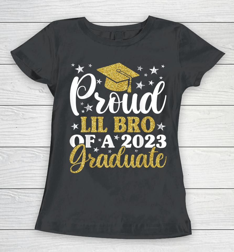 Proud Lil Bro Of A 2023 Graduate, Graduation Family Women T-Shirt