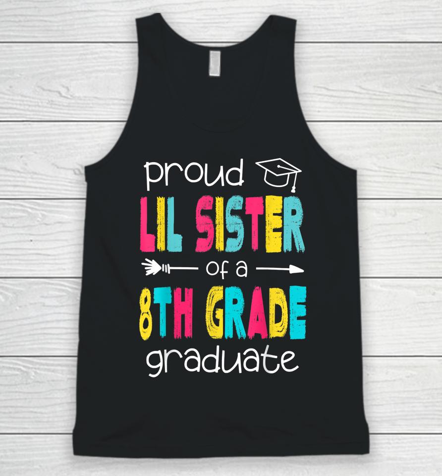 Proud Lil Sister Of A Class Of 2022 8Th Grade Graduate Unisex Tank Top