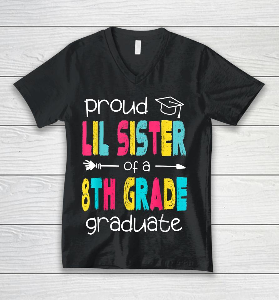 Proud Lil Sister Of A Class Of 2022 8Th Grade Graduate Unisex V-Neck T-Shirt
