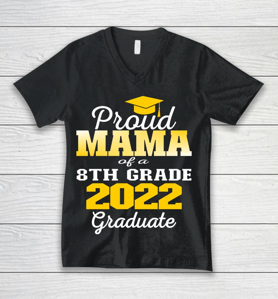 Proud Mama Of 2022 8Th Grade Graduate Middle School Family Unisex V-Neck T-Shirt