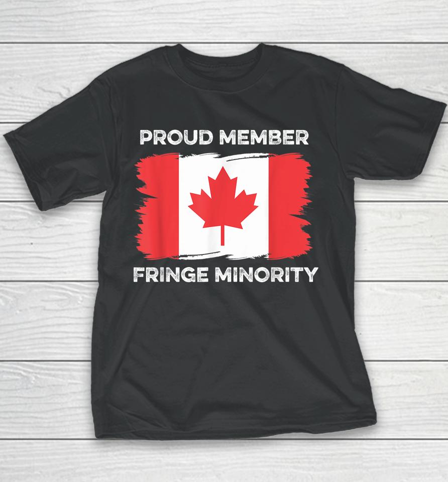 Proud Member Fringe Minority Canadian Truckers Canada Truck Youth T-Shirt