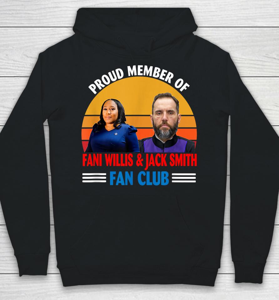 Proud Member Of Fani Willis And Jack Smith Fan Club Hoodie