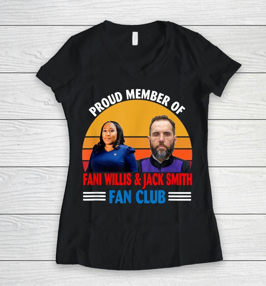 Proud Member Of Fani Willis And Jack Smith Fan Club Women V-Neck T-Shirt