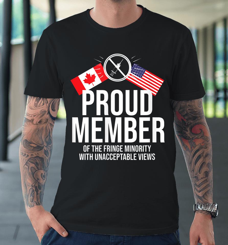 Proud Member Of Fringe Minority America And Canada Together Premium T-Shirt