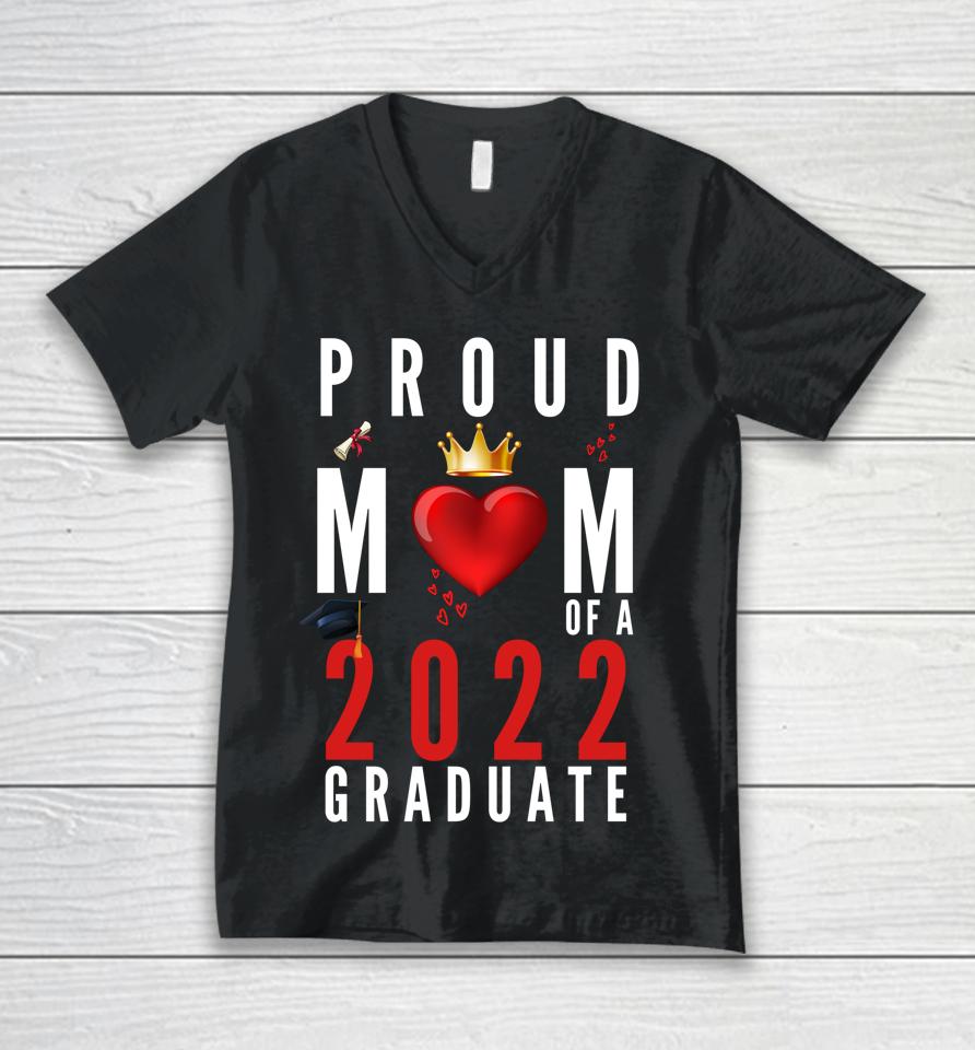 Proud Mom Of A 2022 Graduate Graduation 2022 Unisex V-Neck T-Shirt