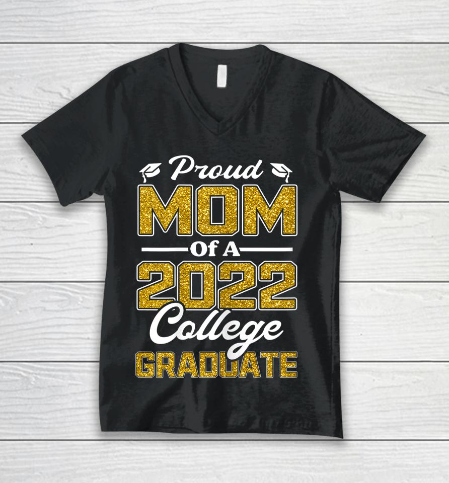 Proud Mom Of A 2022 Graduate Graduation College Student Mama Unisex V-Neck T-Shirt