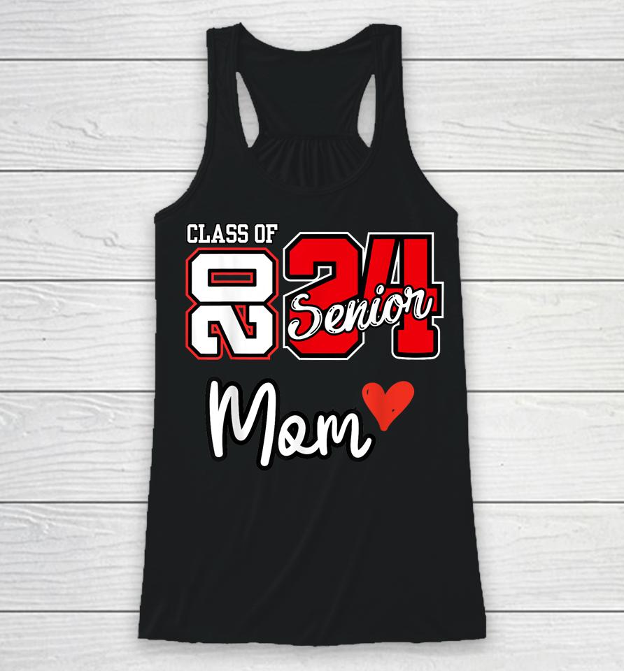 Proud Mom Senior 2024 Class Of 2024 Cute Heart Graduation 24 Racerback Tank