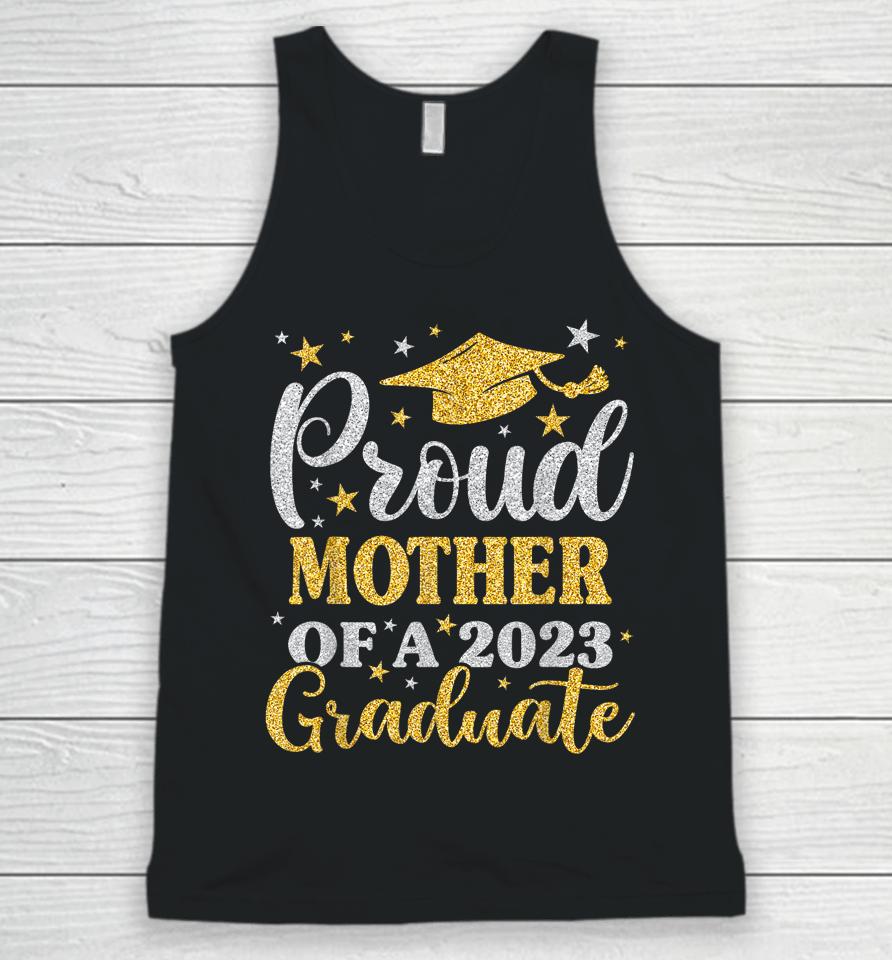 Proud Mother Of A 2023 Graduate Senior 23 Family Graduation Unisex Tank Top