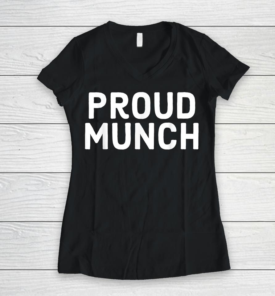 Proud Munch Women V-Neck T-Shirt
