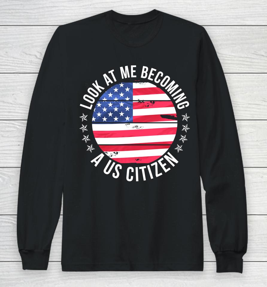 Proud New Us Citizen Funny Us Citizenship Long Sleeve T-Shirt