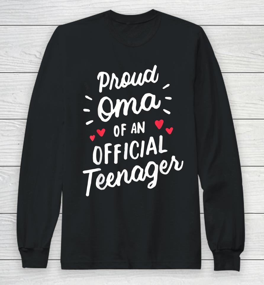 Proud Oma Of An Official Teenager 13Th Birthday Party Long Sleeve T-Shirt